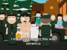 southpark-i-thought-thiswas-america.gif