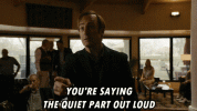 quiet-part-better-call-saul.gif