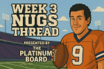 Thread 'Week 3 Nugs Thread'