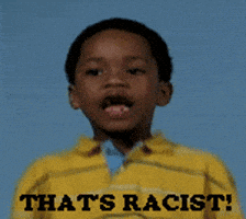 Thats Racist GIF Thats Racist GIF