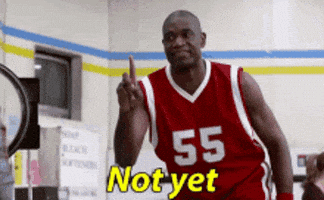 Not Yet No GIF Not Yet No GIF